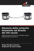 Memorie della schiavitù femminile nel Brasile del XIX secolo