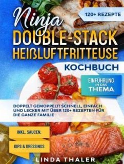 Ninja Double-Stack Heißluftfritteuse Kochbuch - Thaler, Linda