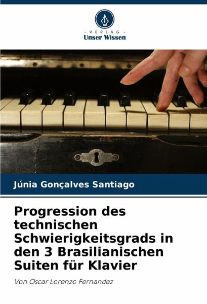 Progression des technischen Schwierigkeitsgrads in den 3 Brasilianischen Suiten für Klavier