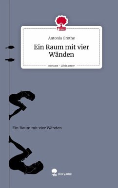 Cover Ein Raum mit vier Wänden. Life is a Story - story.one