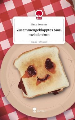 Cover Zusammengeklapptes Marmeladenbrot. Life is a Story - story.one