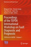 Proceedings of the TEPEN International Workshop on Fault Diagnostic and Prognostic (eBook, PDF)