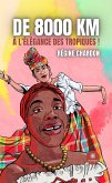 De 8000 km à l’élégance des tropiques ! (eBook, ePUB)