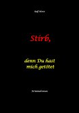 Stirb, denn Du hast mich getötet - hochfunktionaler Autismus, Missbrauch, Heim, Mord, Alkoholiker, Jugendamt, Rache, Observieren, Rollstuhl, Brüder, Gendern, Posttraumatische Belastungsstörung (eBook, ePUB)