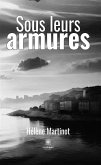 Sous leurs armures (eBook, ePUB) Sous leurs armures (eBook, ePUB)
