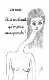 Et si on disait qu&quote;on joue aux grands ? (eBook, ePUB)