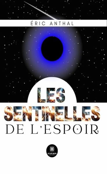Les sentinelles de l'espoir (eBook, ePUB)
