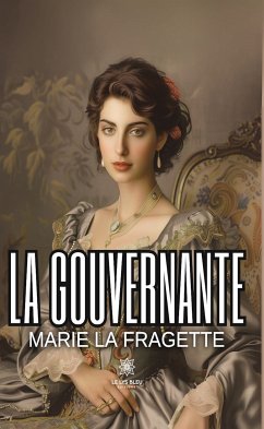 La gouvernante (eBook, ePUB) - La Fragette, Marie