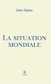 La situation mondiale (eBook, ePUB)