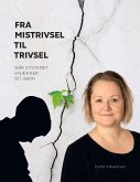 Fra mistrivsel til trivsel (eBook, ePUB)