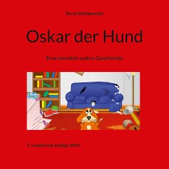 Oskar der Hund (eBook, ePUB) - Wohlgemuth, Bernd