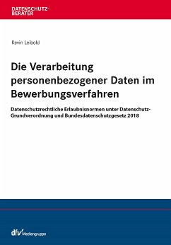 Die Verarbeitung personenbezogener Daten im Bewerbungsverfahren (eBook, ePUB) - Leibold, Kevin