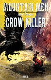 Mountain Men 09: Crow Killer (eBook, ePUB)