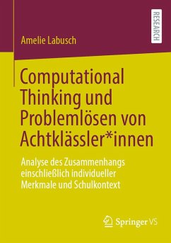 Computational Thinking und Problemlösen von Achtklässler*innen (eBook, PDF) - Labusch, Amelie