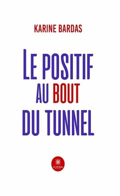 Cover Le positif au bout du tunnel (eBook, ePUB)