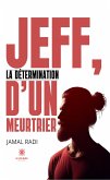 Jeff, la détermination d'un meurtrier (eBook, ePUB)