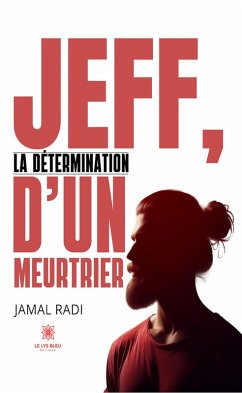 Jeff, la détermination d'un meurtrier (eBook, ePUB) - Radi, Jamal