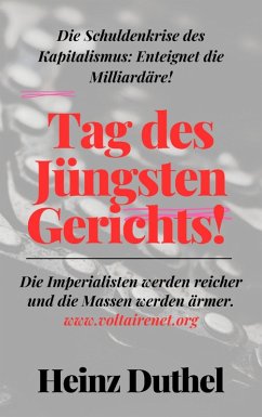 Cover Tag des Jüngsten Gerichts! Die Schuldenkrise des Kapitalismus: Enteignet die Milliardäre! (eBook, ePUB)