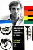 Rogelio París, nosotros, el cine (eBook, ePUB)