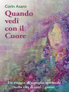 Quando vedi con il Cuore (eBook, ePUB) - Asaro, Corin