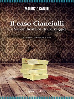 Il caso Cianciulli (eBook, ePUB) - Maurizio, Garuti