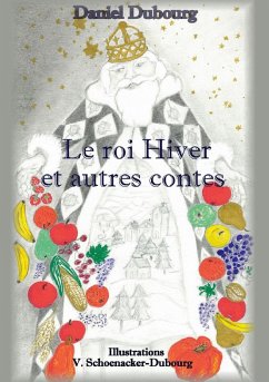 Le roi Hiver et autres contes (eBook, ePUB) - Dubourg, Daniel