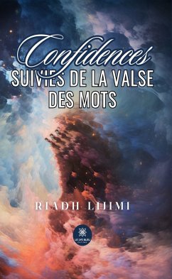 Confidences suivies de la valse des mots (eBook, ePUB) - Lijimi, Riadh