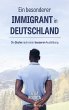Ein besonderer Immigrant in Deutschland... - Bild 1