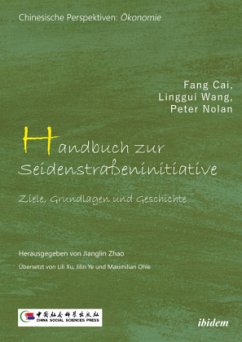 Handbuch zur Seidenstraßeninitive - Cai, Fang;Wang, Linggui;Nolan, Peter