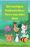 Ein lustiges Malbuch über Tiere aus aller Welt