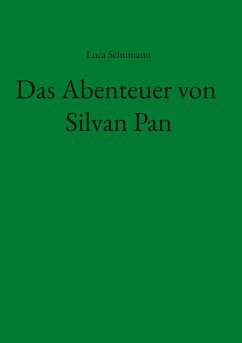 Das Abenteuer von Silvan Pan - Schumann, Luca