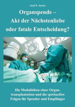 Cover Organspende - Akt der Nächstenliebe oder fatale Entscheidung?