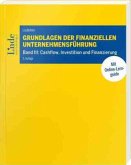 Grundlagen der finanziellen Unternehmensführung, Band III Grundlagen der finanziellen Unternehmensführung, Band III