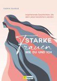 Starke Frauen wie du und ich