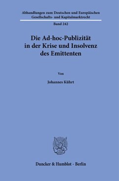 Die Ad-hoc-Publizität in der Krise und Insolvenz des Emittenten - Kührt, Johannes