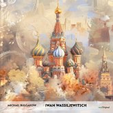 Iwan Wassiljewitsch - Russisch-Hörverstehen meistern Iwan Wassiljewitsch - Russisch-Hörverstehen meistern
