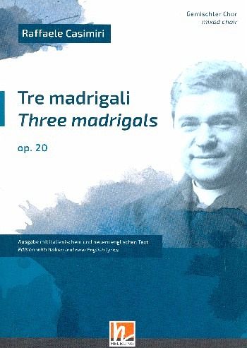 3 Madrigals op.20 for mixed chorus a cappella score (en/it) 3 Madrigals op.20 for mixed chorus a cappella score (en/it)