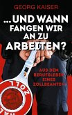 ... und wann fangen wir an zu arbeiten? ... und wann fangen wir an zu arbeiten?