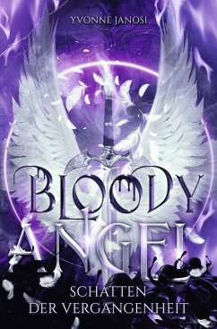 Bloody Angel: Schatten der Vergangenheit - Janosi, Yvonne