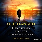 Hendriksen und die toten Mädchen: Der sechste Fall (MP3-Download)