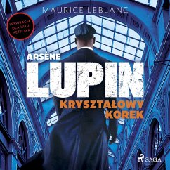 Arsène Lupin. Kryształowy korek (MP3-Download) - Leblanc, Maurice
