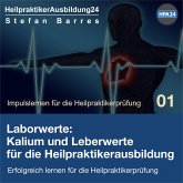 Laborwerte: Kalium und Leberwerte für die Heilpraktikerausbildung (MP3-Download)