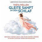 Theta-Wellen Meditation zum Einschlafen: Gleite sanft in den Schlaf (MP3-Download)