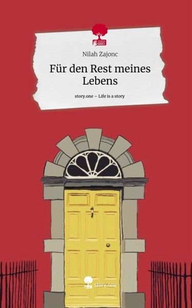 Für den Rest meines Lebens. Life is a Story - story.one Für den Rest meines Lebens. Life is a Story - story.one
