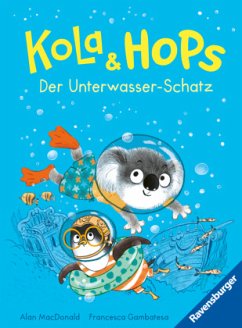 Kola und Hops - Der Unterwasser-Schatz (spannendes Kinderbuch zum Vorlesen oder ersten Selbstlesen) - Macdonald, Alan