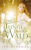 Der Junge aus dem Wald Der Junge aus dem Wald