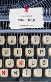 Small Things. Life is a Story - story.one
