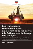 Les traitements thermochimiques améliorent la durée de vie à la fatigue pour le forage des tubages