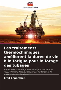 Les traitements thermochimiques améliorent la durée de vie à la fatigue pour le forage des tubages - Leporcher, Emil