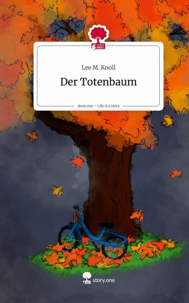 Der Totenbaum. Life is a Story - story.one